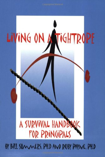 Stock image for Living on a Tightrope: A Survival Handbook for Principals for sale by SecondSale