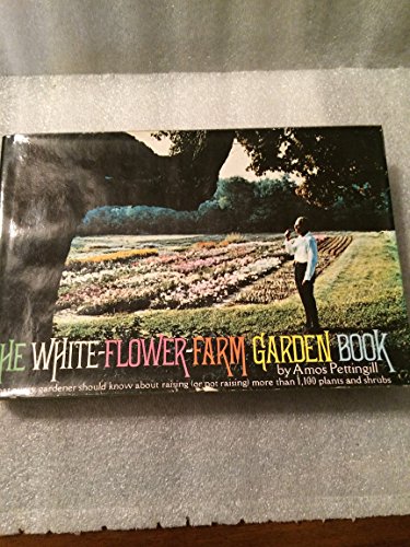 Stock image for The White Flower Farm Garden Book for sale by Better World Books: West