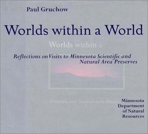 Worlds within a World (9780964745131) by Gruchow, Paul