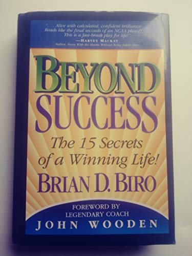 Stock image for Beyond Success: The 15 Secrets of a Winning Life! for sale by SecondSale