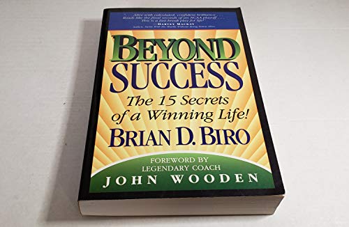 Stock image for Beyond Success: 15 Secrets of Winning Life for sale by Wonder Book