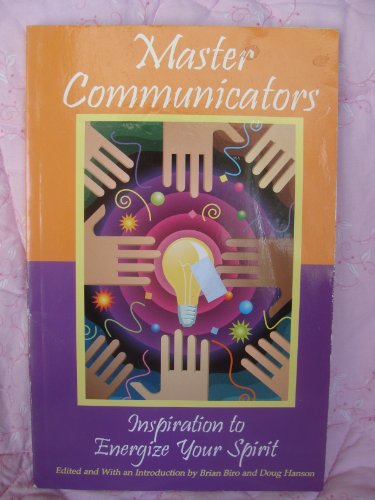 9780964745346: Master Communicators : Inspiration to Energize Your Spirit