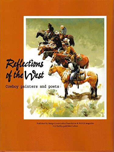 Stock image for Reflections of the West: Cowboy painters and poets for sale by Books of the Smoky Mountains
