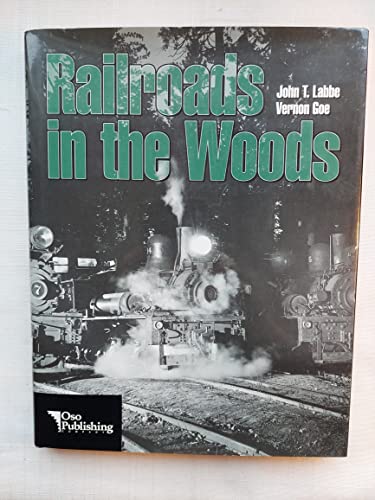 Imagen de archivo de Railroads in the Woods a la venta por Half Price Books Inc.