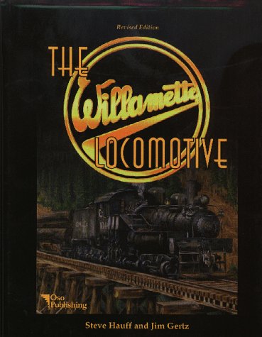 Stock image for The Willamette Locomotive for sale by Black Sun Books