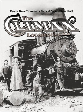 Beispielbild fr The Climax Locomotive zum Verkauf von St Vincent de Paul of Lane County