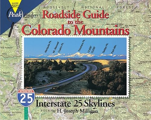 Stock image for Roadside Guide to the Colorado Mountains: Interstate 25 Skylines (Peakfinders Series) for sale by SecondSale