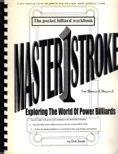 Master Stroke 1: Exploring The World of Power Billiards (9780964752306) by Jacobs, Dick