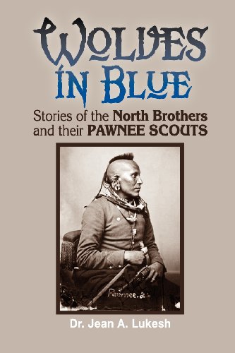 Stock image for Wolves in Blue: Stories of the North Brothers and Their Pawnee Scouts for sale by ThriftBooks-Dallas