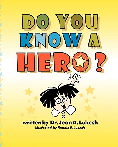 9780964758667: Do You Know a Hero?