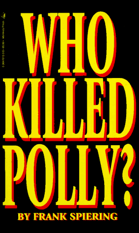 Stock image for Who Killed Polly?: The True Story Behind the Abduction and Murder of Polly Klaas for sale by GoldenDragon