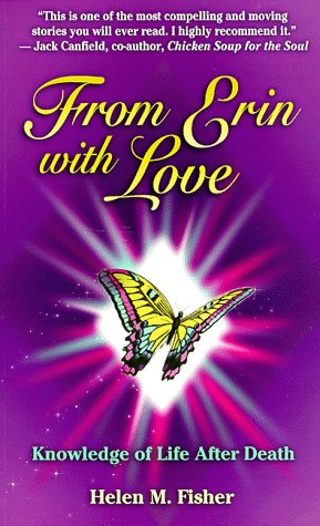 Imagen de archivo de From Erin With Love: Knowledge of Life After Death a la venta por SecondSale