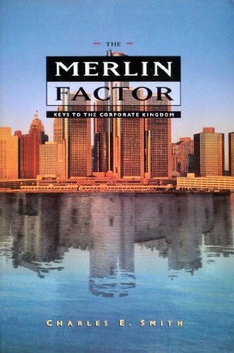 9780964768703: Title: The Merlin factor Keys to the corporate kingdom