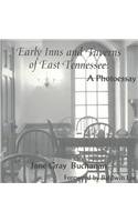 Early Inns and Taverns of East Tennessee: A Photoessay