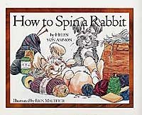 Beispielbild fr How to Spin a Rabbit zum Verkauf von ThriftBooks-Atlanta