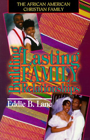 The African American Christian Family: Building Lasting Relationships