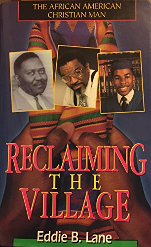 9780964776753: The African American Christian Man: Reclaiming the Village