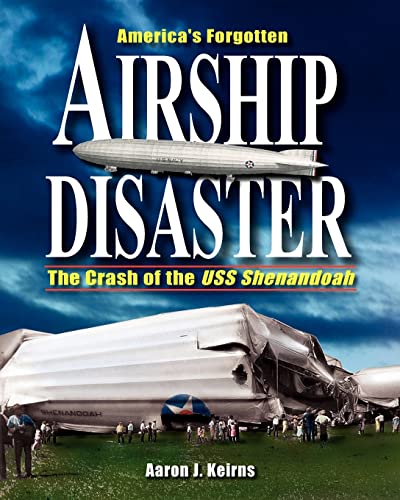 9780964780057: America's Forgotten Airship Disaster: The Crash of the USS Shenandoah