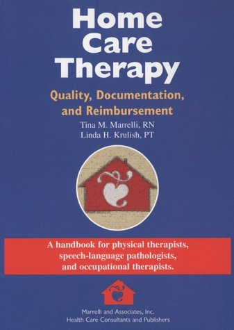 Imagen de archivo de Home Care Therapy: Quality, Documentation, and Reimbursement a la venta por SecondSale