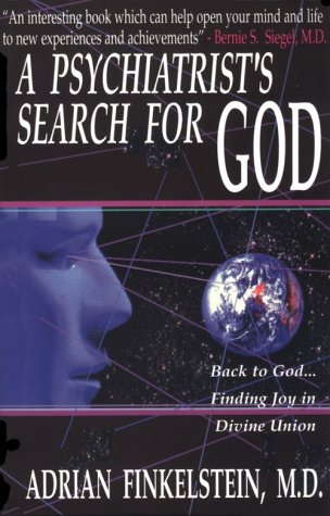 Stock image for A Psychiatrist's Search for God: Back to God Finding Joy in Divine Union for sale by Kona Bay Books