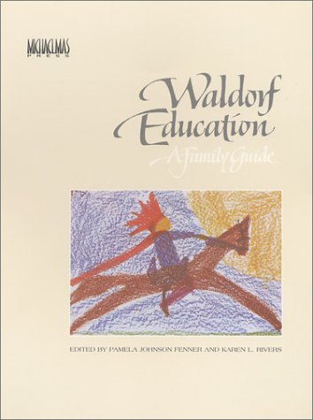 Beispielbild fr Waldorf Education: A Family Guide zum Verkauf von WorldofBooks