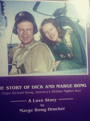 Imagen de archivo de Memories: The Story of Dick and Marge Bong (Major Richard Bong, America's All-time Fighter Ace): A Love Story a la venta por Byrd Books