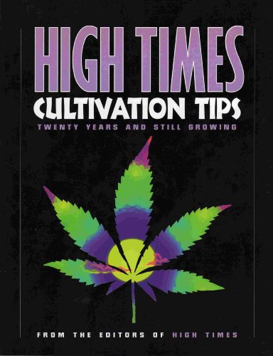Imagen de archivo de High Times Cultivation Tips: Twenty Years and Still Growing a la venta por Buchmarie