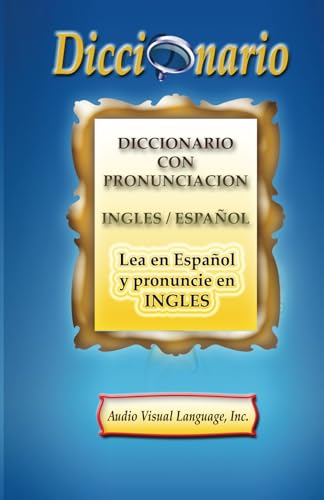 Imagen de archivo de Diccionario con Pronunciacin: Lea en Espaol y Pronuncie en Ingls (Spanish Edition) a la venta por GF Books, Inc.