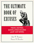 9780964789609: The Ultimate Book of Excuses: Fresh, Exciting, Scintillating Excuses (Just Add Water)