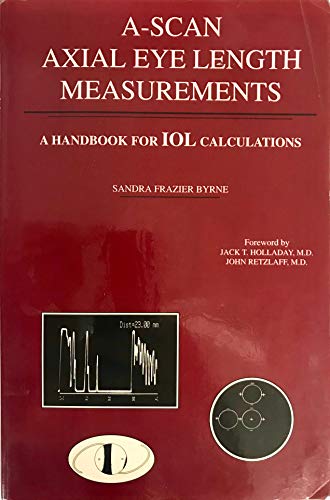 Beispielbild fr A-Scan Axial Eye Length Measurements: A Handbook For IOL Calculations zum Verkauf von St Vincent de Paul of Lane County