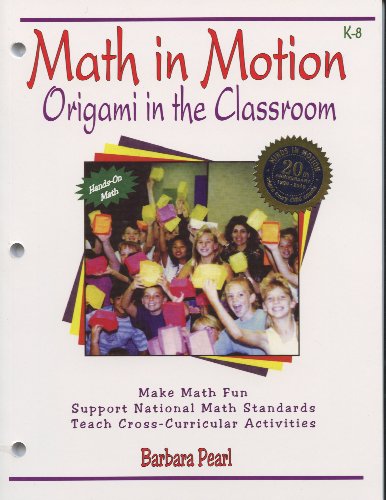 Stock image for Math in Motion: Origami in the Classroom, K-8 for sale by More Than Words