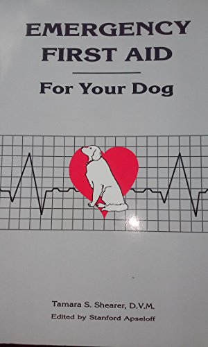 Stock image for Emergency First Aid for Your Dog for sale by Gulf Coast Books