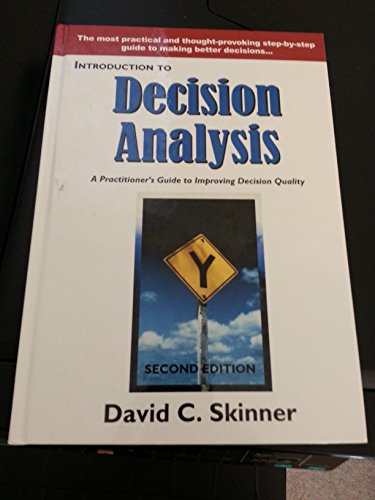 Beispielbild fr Introduction to Decision Analysis : A Practitioner's Guide to Improving Decision Quality zum Verkauf von Better World Books