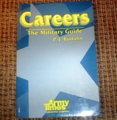 9780964794207: Careers: The Military Guide by P. J. Budahn