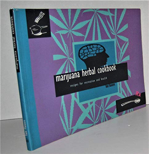 Stock image for Marijuana Herbal Cookbook: Recipes for Recreation and Health for sale by SecondSale