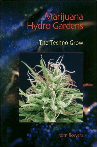 Stock image for Marijuana Hydro Gardens: The Techno Grow for sale by HPB-Diamond