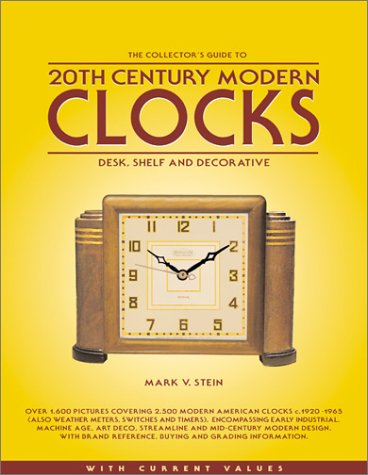 Beispielbild fr The Collector's Guide to 20th Century Modern Clocks: Desk, Shelf and Decorative (The Collector's Guide to 20th Century Modern Clocks (With Market Values),1,) zum Verkauf von Abyssbooks