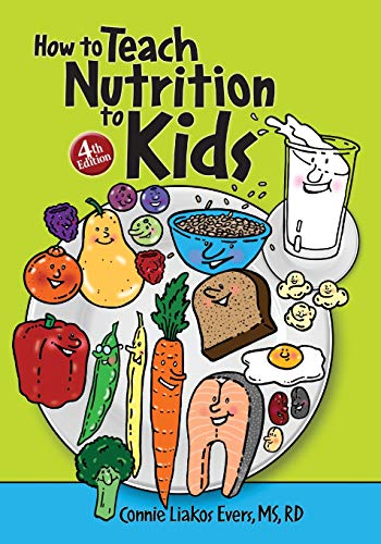 Stock image for How to Teach Nutrition to Kids, 4th edition for sale by SecondSale