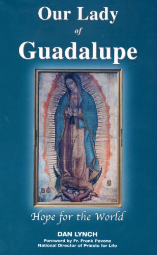 Beispielbild fr Our Lady of Guadalupe Hope for the World zum Verkauf von WeBuyBooks