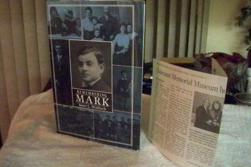 9780964799905: "Remembering Mark": A Biography of a Father