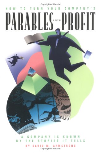Beispielbild fr How To Turn Your Company's Parables Into Profit zum Verkauf von Wonder Book