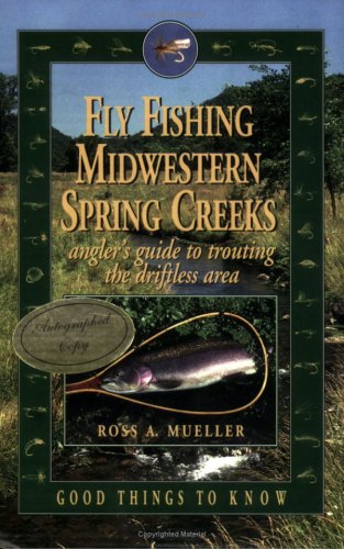 Imagen de archivo de Fly Fishing Midwestern Spring Creeks--Angler's Guide to Trouting the Driftless Area a la venta por BooksRun