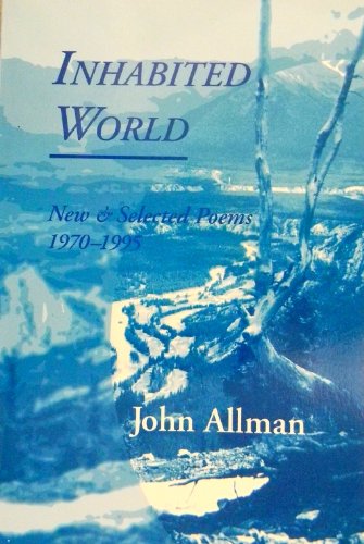 Beispielbild fr Inhabited World: New & Selected Poems 1970-1995 zum Verkauf von Magus Books Seattle