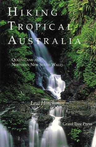 9780964805613: Hiking Tropical Australia: Queensland and Northern New South Wales
