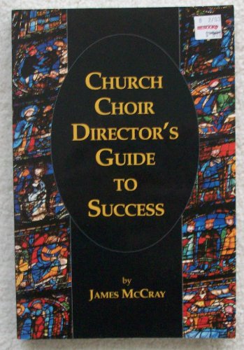 Beispielbild fr Church Choir Director's Guide to Success zum Verkauf von A Squared Books (Don Dewhirst)
