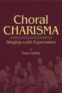 Beispielbild fr Choral Charisma: Singing with Expression zum Verkauf von ThriftBooks-Dallas