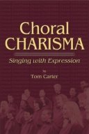 Stock image for Choral Charisma: Singing with Expression for sale by ThriftBooks-Dallas