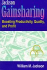 Imagen de archivo de Jackson Gainsharing: Boosting Productivity, Quality and Profit a la venta por Wonder Book