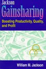 Stock image for Jackson Gainsharing: Boosting Productivity, Quality and Profit for sale by Wonder Book