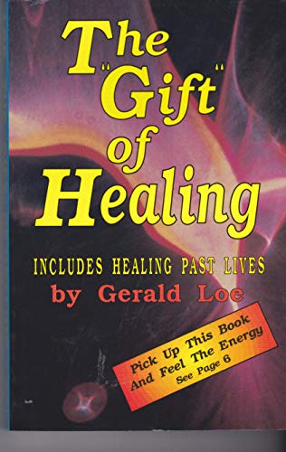 Beispielbild fr The Gift of Healing: How to Receive and Use Your Natural Healing Powers zum Verkauf von ThriftBooks-Atlanta